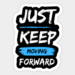 Keep moving forward Sticker